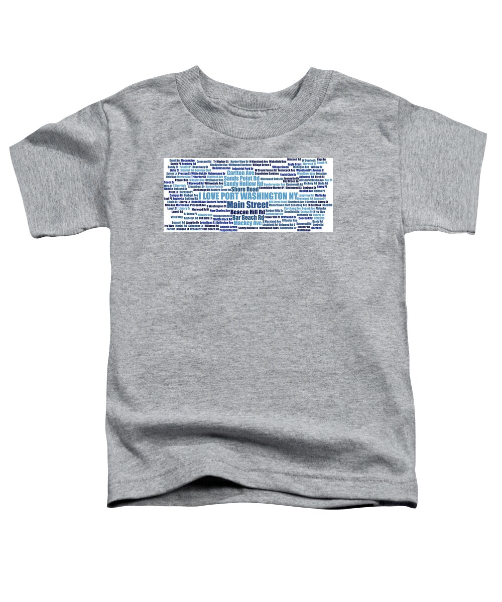 Port Washington Ny Toddler T-Shirt featuring the digital art Port Washington NY Street Name Wordcloud blue white by David Smith