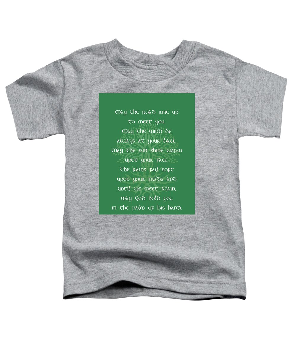Irish Blessing Toddler T-Shirt featuring the photograph An Old Irish Blessing 2 by HH Photography of Florida