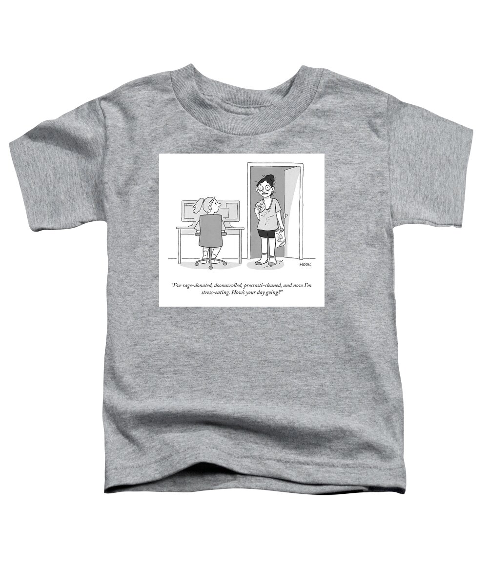 I've Rage-donated Toddler T-Shirt featuring the drawing How's Your Day Going? by Leise Hook