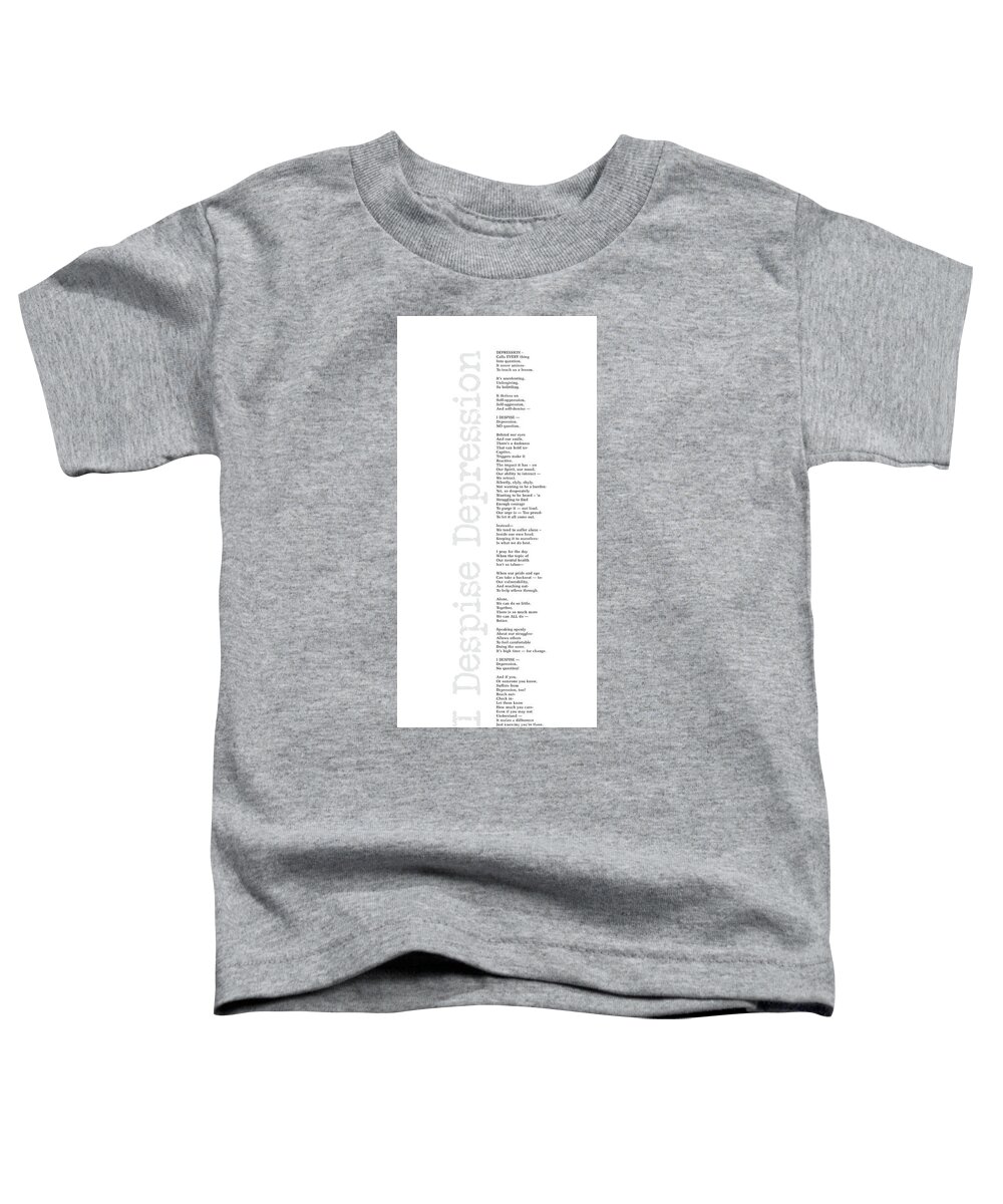 Depression Poem Toddler T-Shirt featuring the digital art I Despise Depression by Tanielle Childers