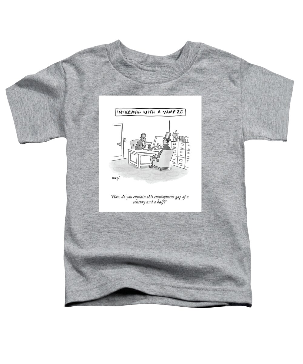 how Do You Explain This Employment Gap Of A Century And A Half? Toddler T-Shirt featuring the drawing Interview With a Vampire by Robert Leighton