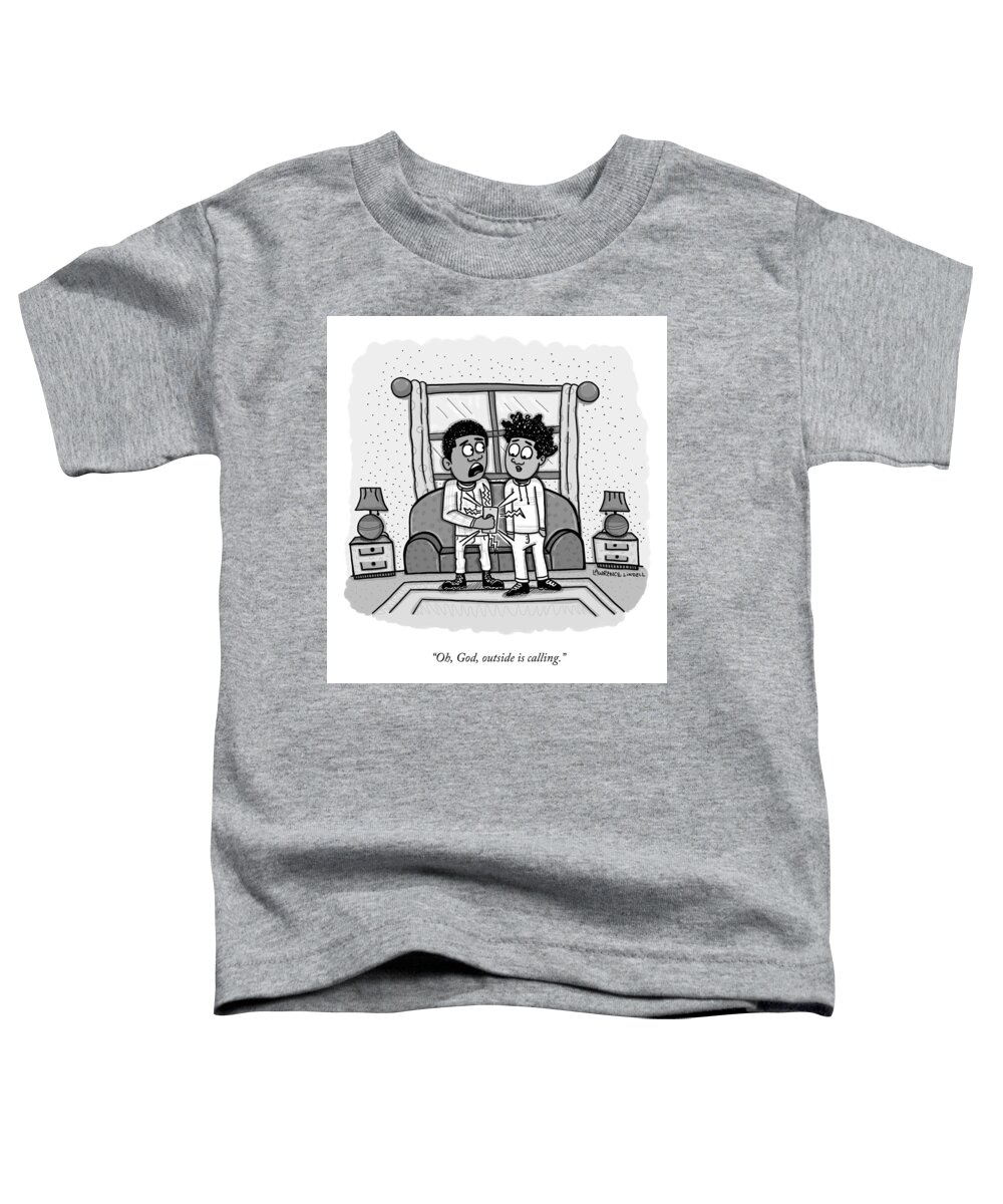 “oh Toddler T-Shirt featuring the drawing Outside is Calling by Lawrence Lindell