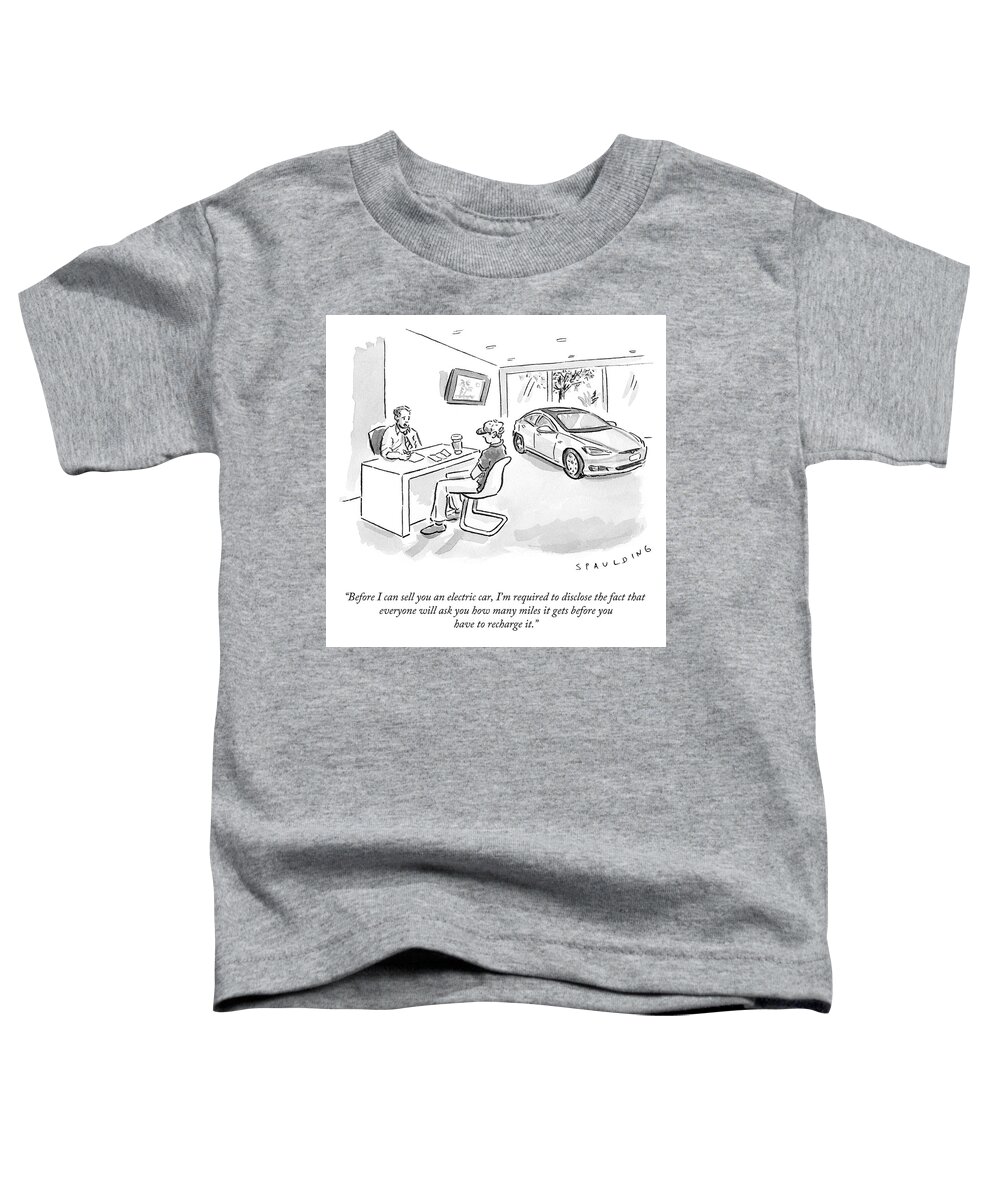 before I Can Sell You An Electric Car Toddler T-Shirt featuring the drawing Required to Disclose by Trevor Spaulding