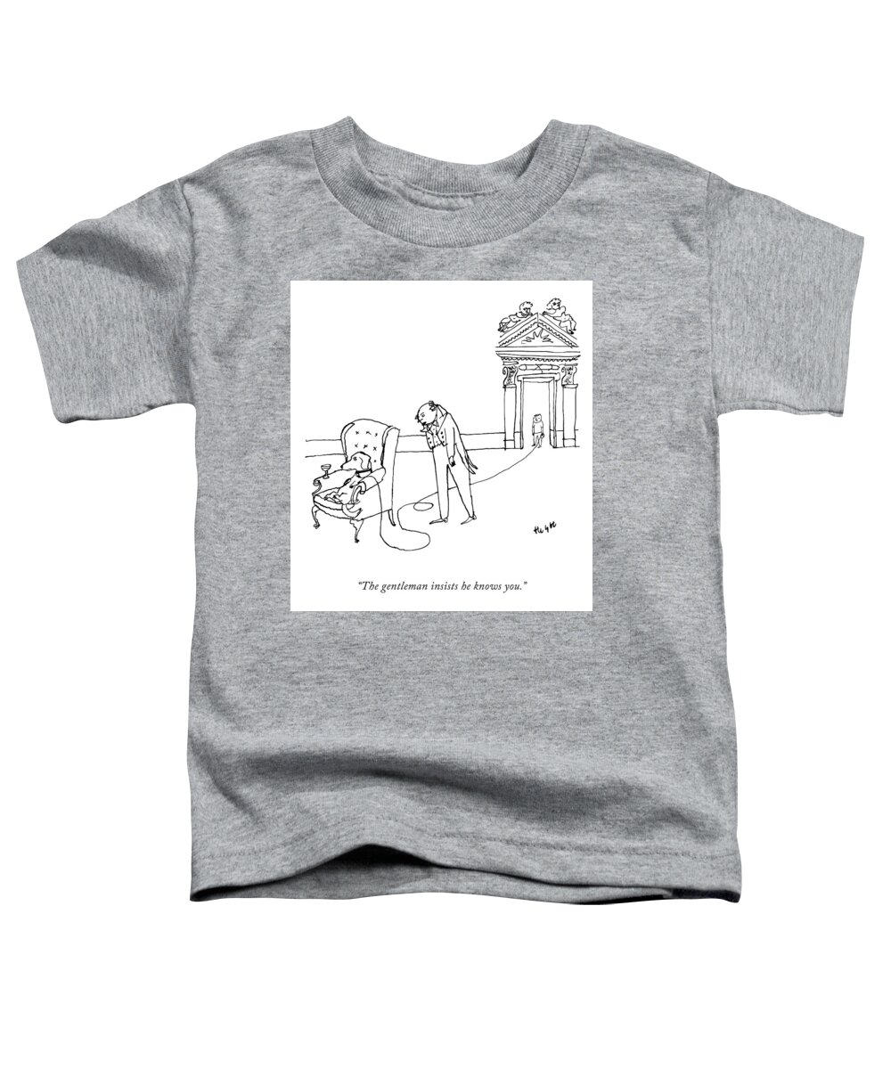 The Gentleman Insists He Knows You. Toddler T-Shirt featuring the drawing The Gentleman Insists He Knows You by Roland High