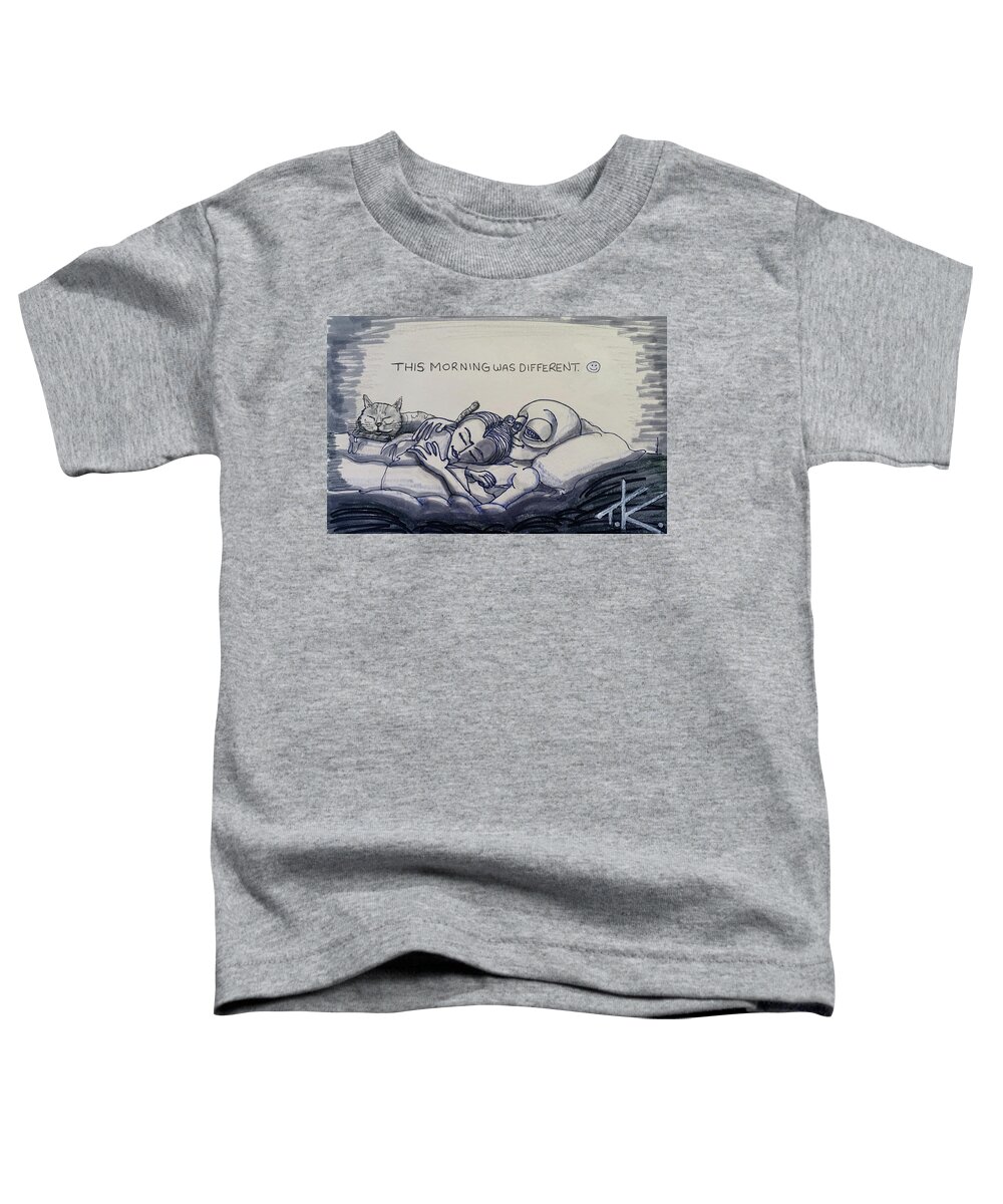 Sleep Toddler T-Shirt featuring the drawing This Morning Was Different by Similar Alien