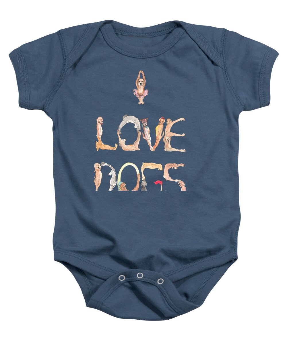 Dogs Baby Onesie featuring the painting I Love Dogs T-shirt by Dorothy Riley