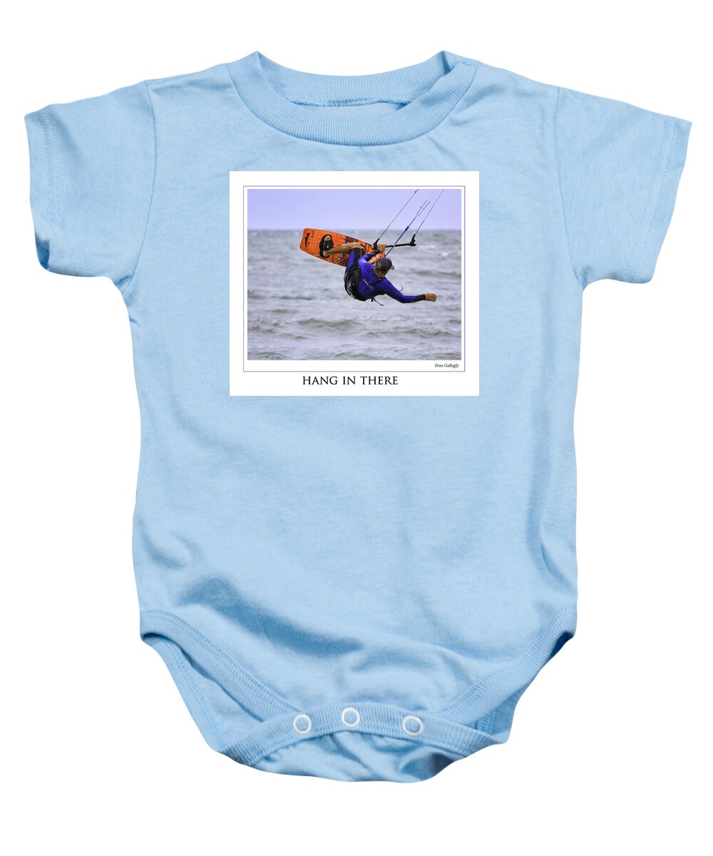 Kitesurfing Baby Onesie featuring the photograph Hang In There Poster by Fran Gallogly