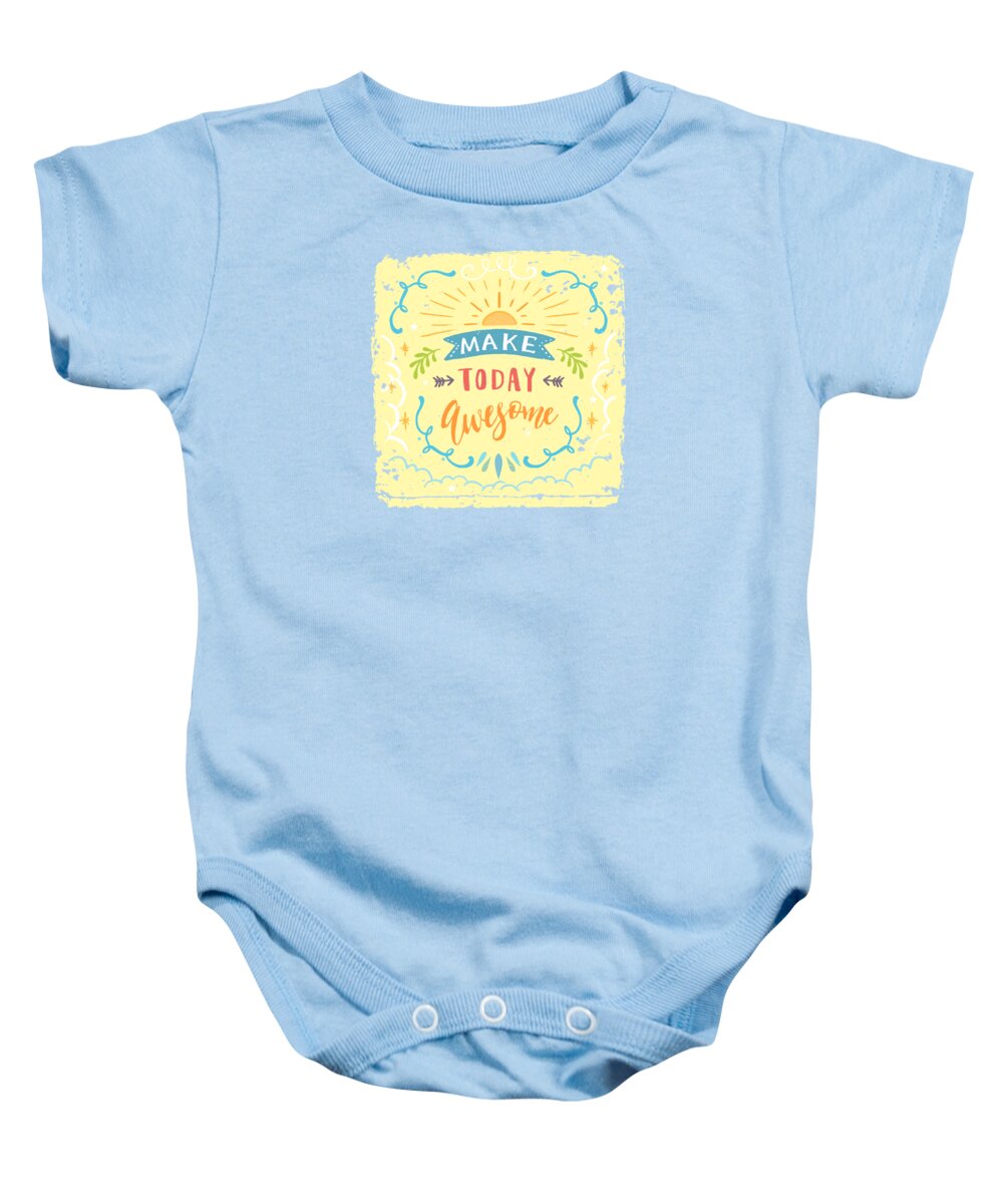 Graphic-design Baby Onesie featuring the painting Make Today Awesome by Little Bunny Sunshine
