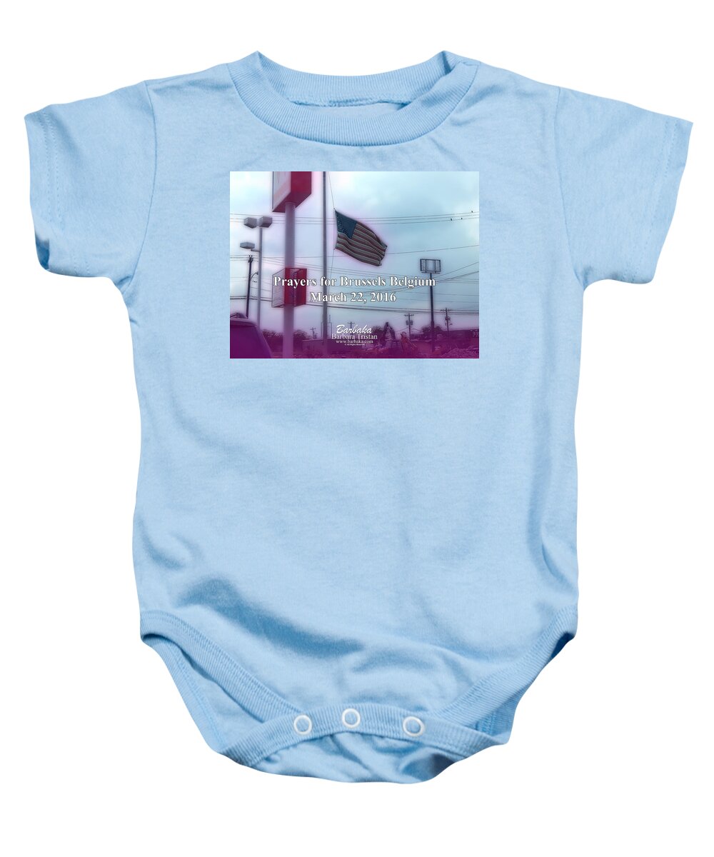 Artist Barbara Tristan Baby Onesie featuring the photograph Prayers for Brussels #9726_2 by Barbara Tristan