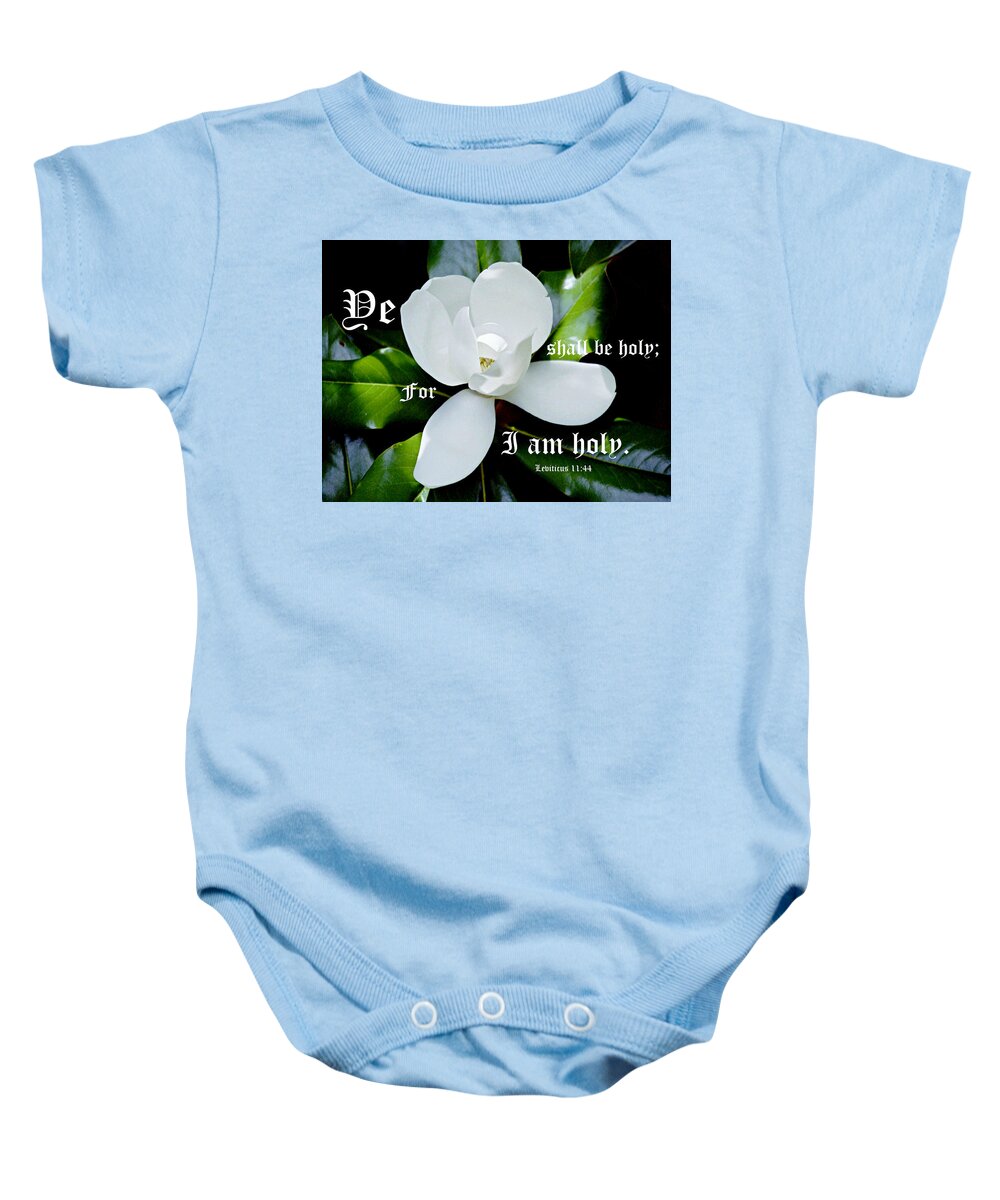 White Magnolia Bloom Baby Onesie featuring the photograph Southern Magnolia with Leviticus 11 vs 44 by Mike McBrayer