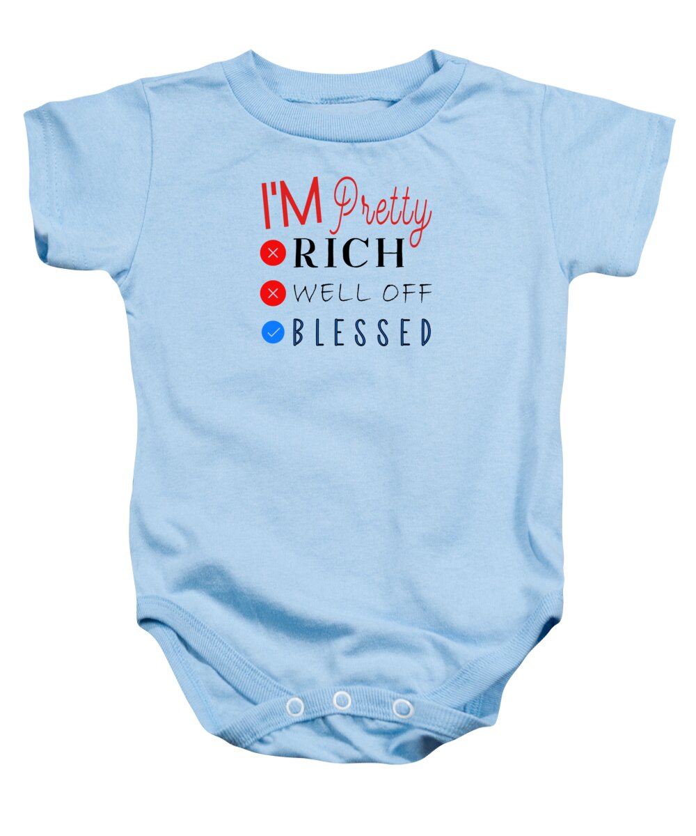 Christian Affirmation Baby Onesie featuring the digital art Christian Affirmation - I'm Pretty Blessed by Bob Pardue