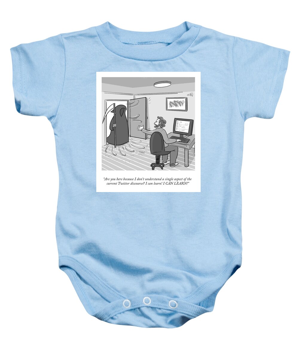 “are You Here Because I Don’t Understand A Single Aspect Of The Current Twitter Discourse? I Can Learn! I Can Learn!” Baby Onesie featuring the drawing I Can Learn by Ellis Rosen