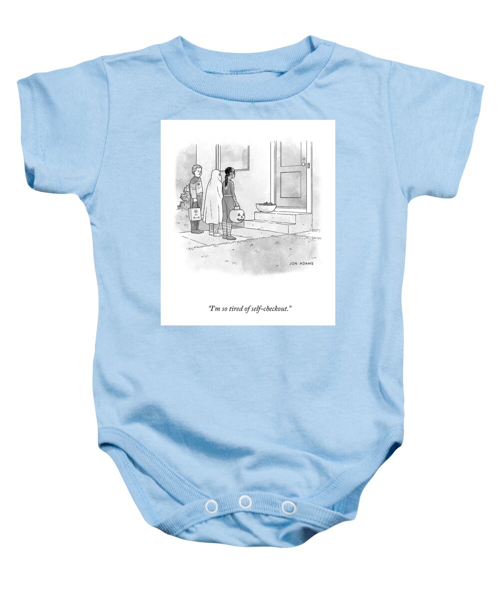 A28359 Baby Onesie featuring the drawing I'm so Tired of Self Checkout by Jon Adams
