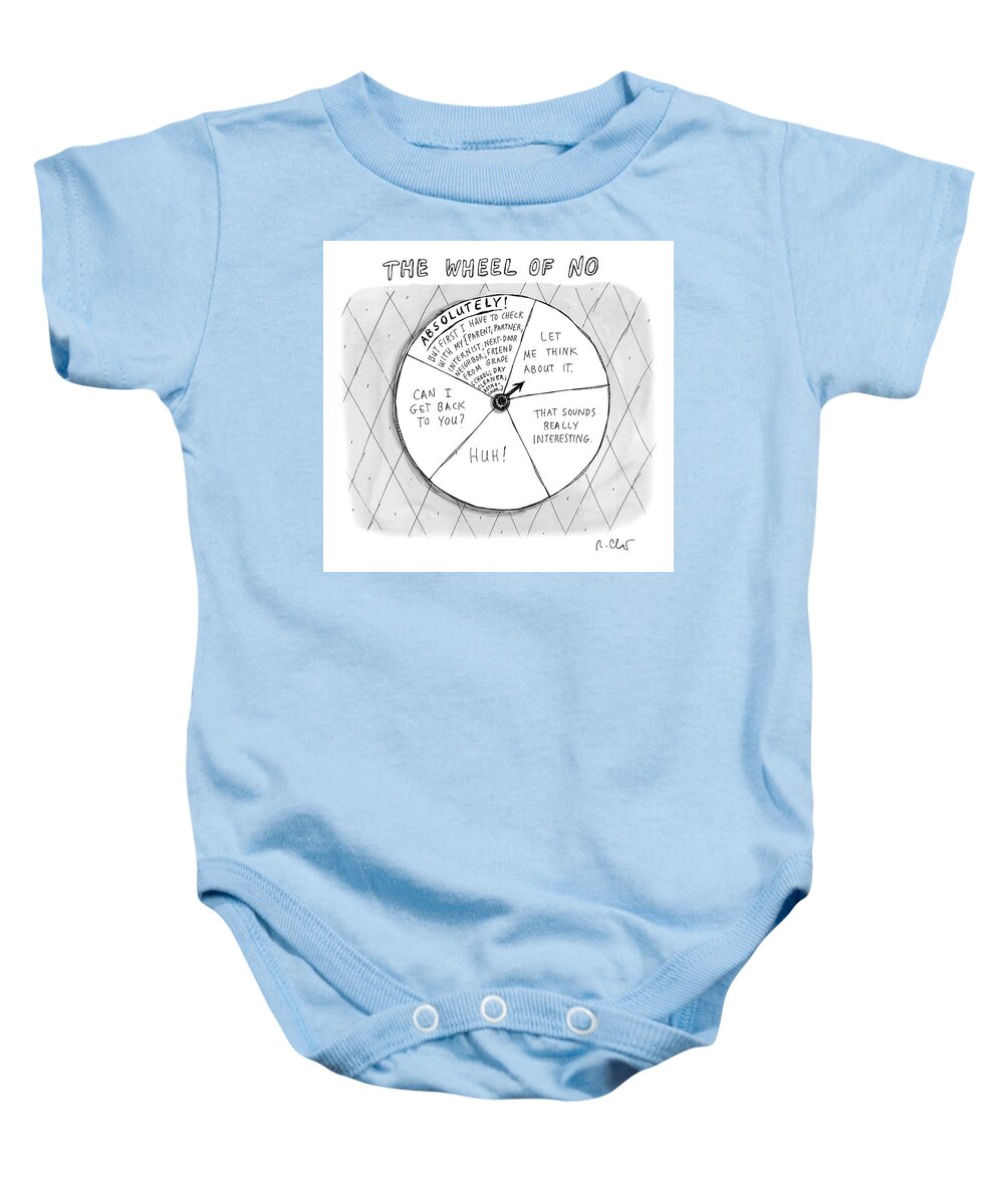 A27171 Baby Onesie featuring the drawing The Wheel of No by Roz Chast