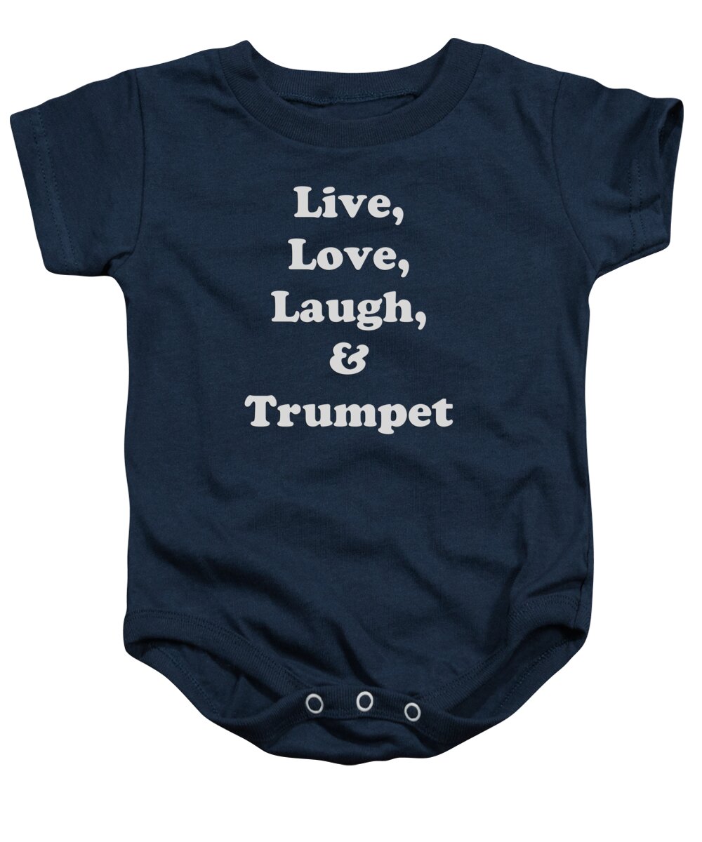 Live Love Laugh And Trumpet; Trumpet; Orchestra; Band; Jazz; Trumpet Trumpetian; Instrument; Fine Art Prints; Photograph; Wall Art; Business Art; Picture; Play; Student; M K Miller; Mac Miller; Mac K Miller Iii; Tyler; Texas; T-shirts; Tote Bags; Duvet Covers; Throw Pillows; Shower Curtains; Art Prints; Framed Prints; Canvas Prints; Acrylic Prints; Metal Prints; Greeting Cards; T Shirts; Tshirts Baby Onesie featuring the photograph Live Love Laugh and Trumpet 5604.02 by M K Miller