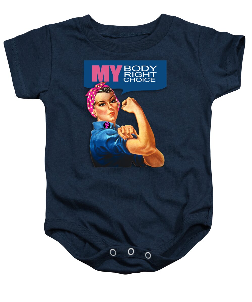 Reproductive Baby Onesie featuring the painting Rosie Women's Rights Pro Choice My Body My Right My Choice by Tony Rubino