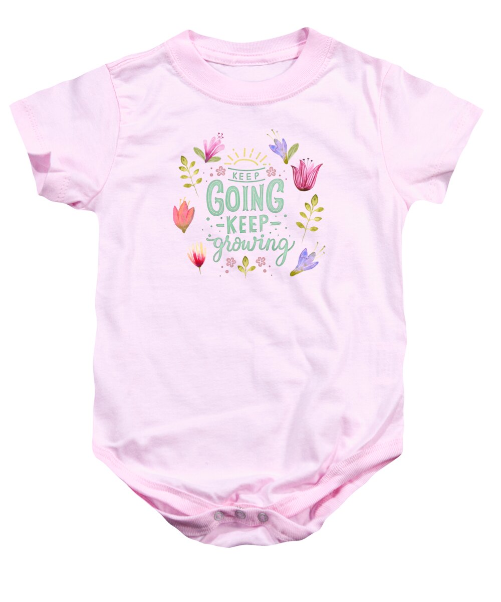 Encouragement Baby Onesie featuring the painting Keep Going Keep Growing by Little Bunny Sunshine