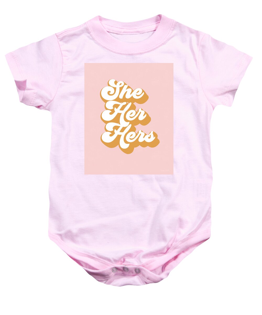 Pronoun Baby Onesie featuring the digital art She Her Hers- Pronoun Art by Linda Woods by Linda Woods