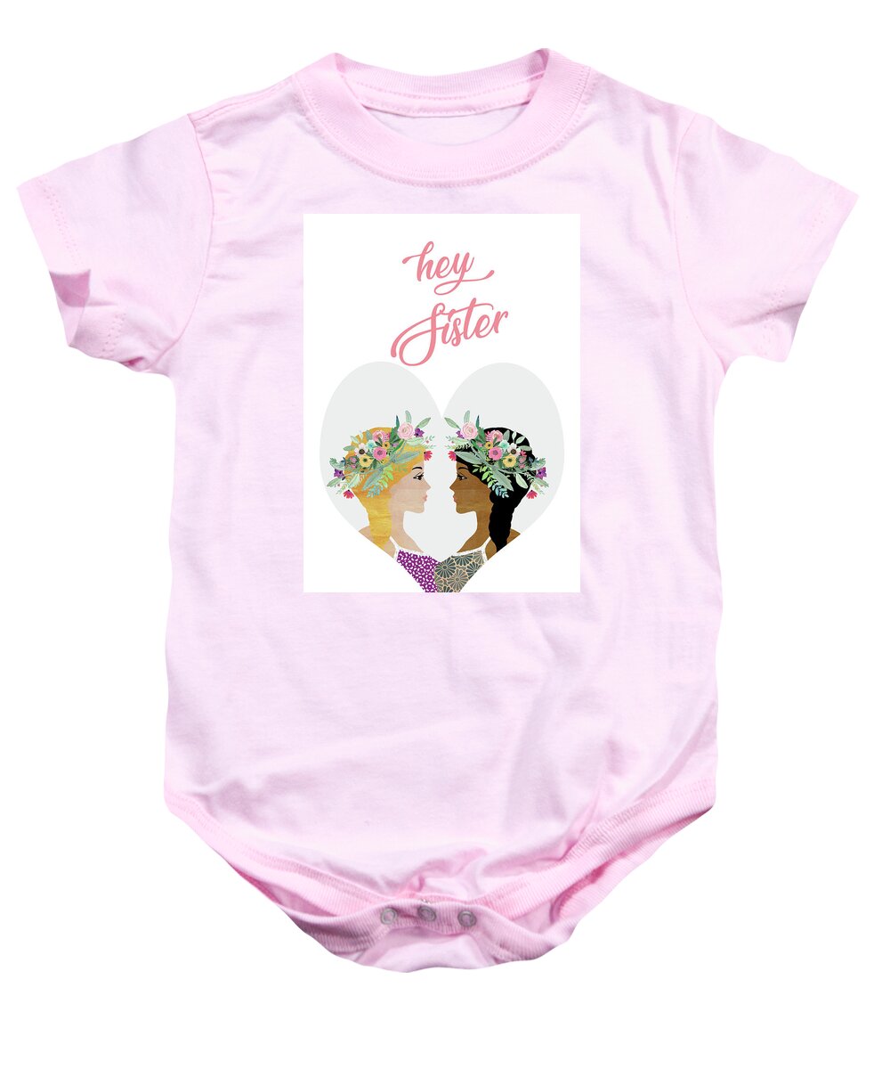 Hey Sister Baby Onesie featuring the mixed media Hey Sister by Claudia Schoen