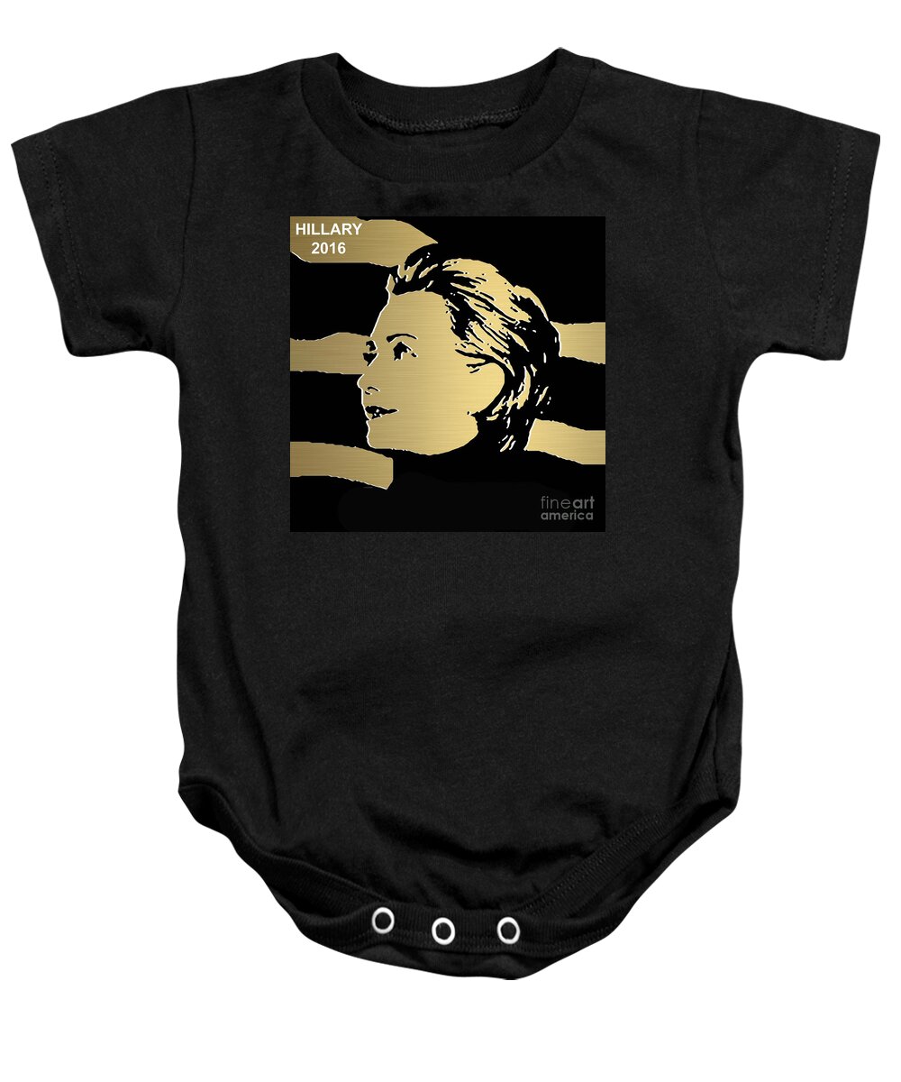 Hillary Clinton Paintings Mixed Media Baby Onesie featuring the mixed media Hillary Clinton Gold Series #4 by Marvin Blaine