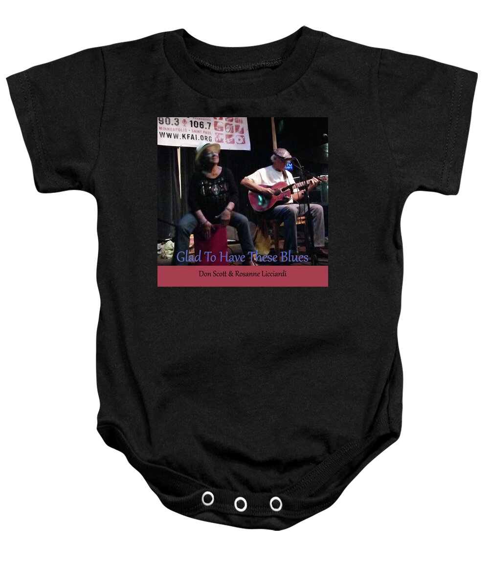Blues Baby Onesie featuring the photograph Glad To Have These Blues by Rosanne Licciardi