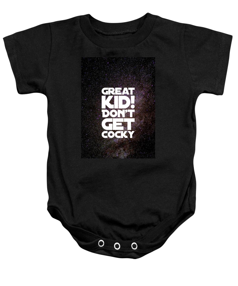 Great Baby Onesie featuring the digital art Great Kid. Don't Get Cocky by Esoterica Art Agency