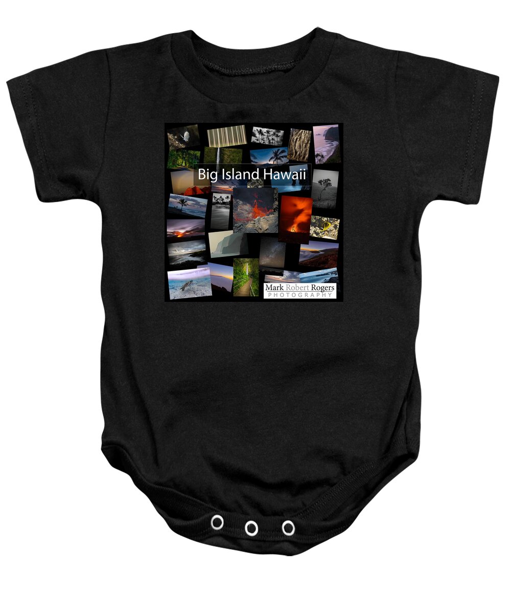  Baby Onesie featuring the photograph Images from the Big Island - Coming Soon by Mark Rogers