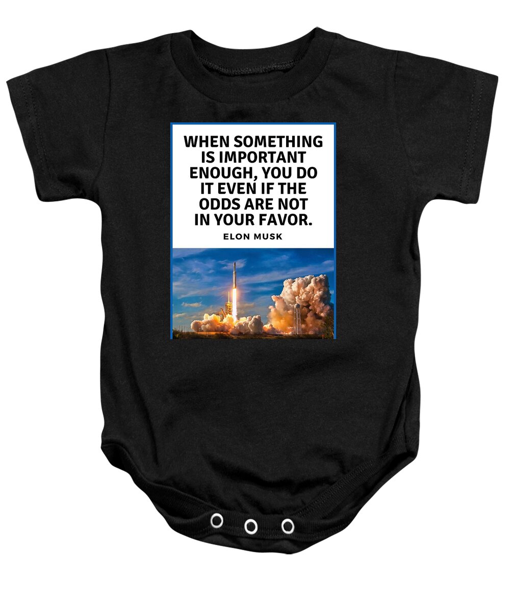 Quote Baby Onesie featuring the photograph Motivational Quote Elon Musk Falcon Heavy Rocket Launch by Matthias Hauser