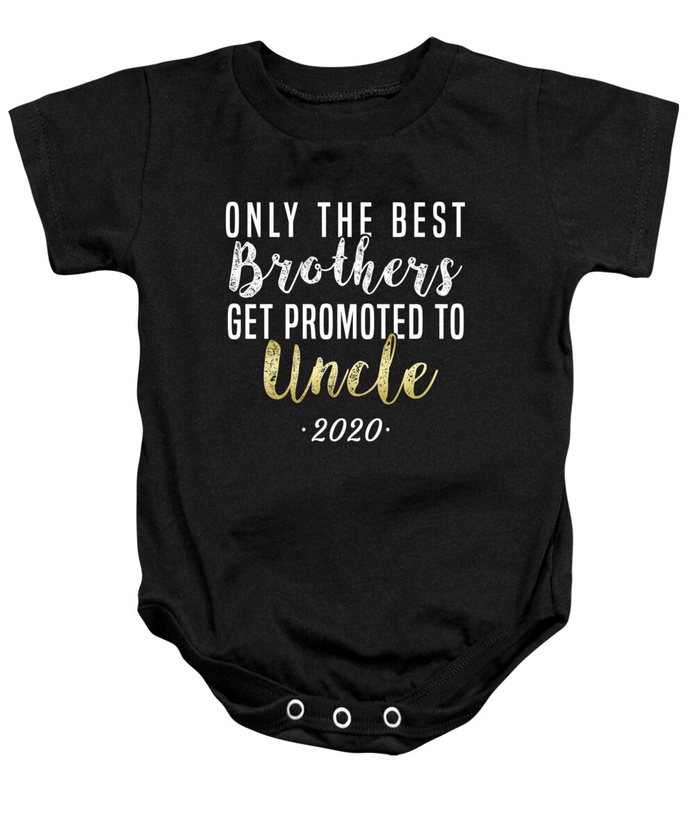Soon-to-be-uncle Baby Onesie featuring the digital art Best Brothers Get Promoted To Uncle 2020 by Jose O