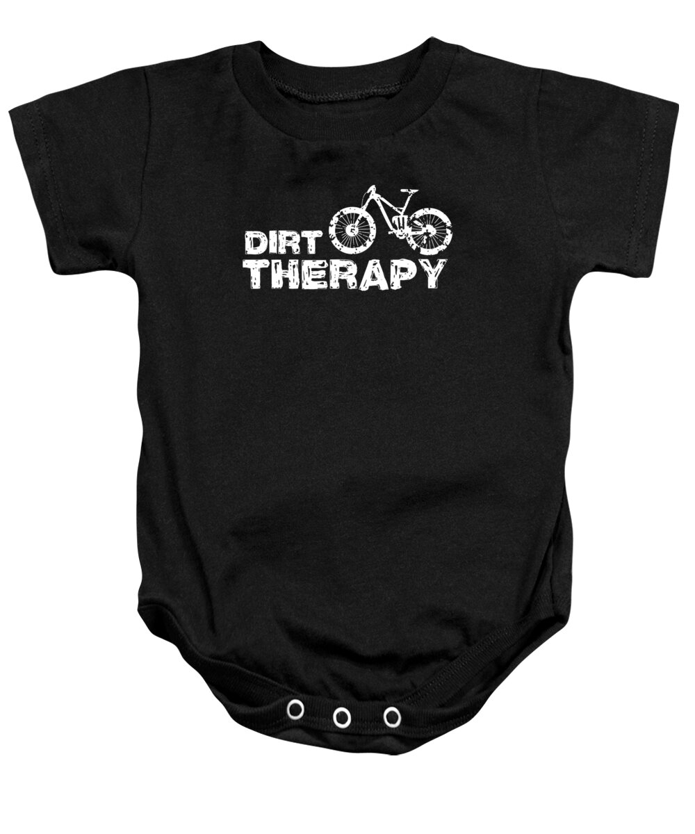 Funny-shirts Baby Onesie featuring the digital art Dirt Therapy Funny MTB Mountain Bike Cycling by Henry B
