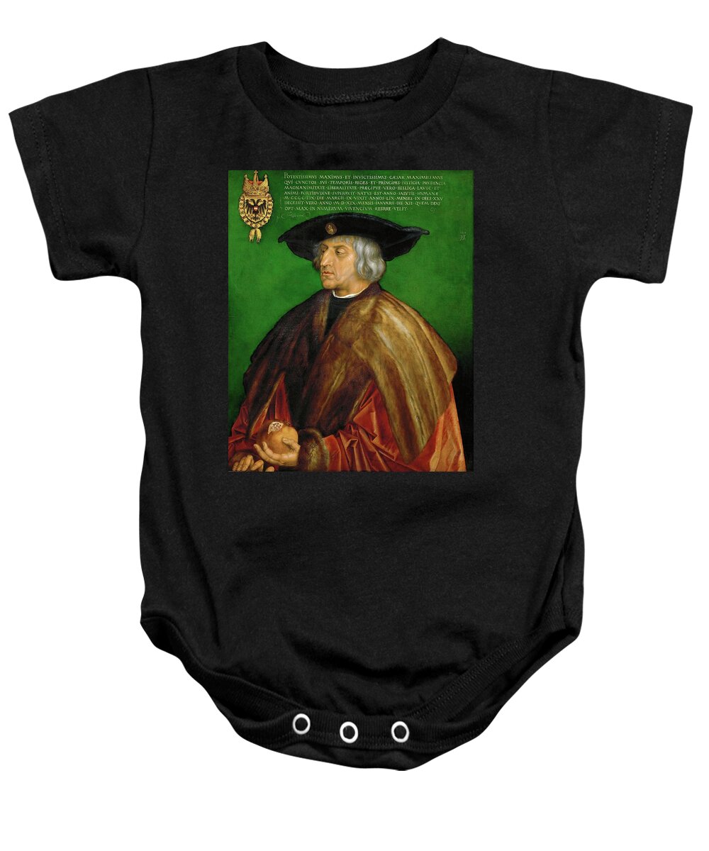 Albrecht Durer Baby Onesie featuring the painting Emperor Maximilian I -1466-1536-. Oil on limewood -1519- 74 x 61.5 cm Inv. 825. Albrecht Durer . by Albrecht Durer -1471-1528-