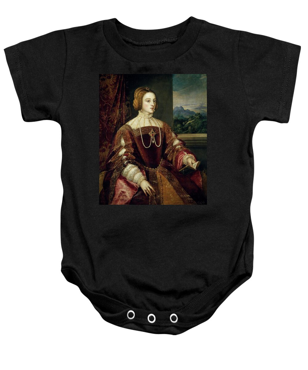 Empress Isabel Of Portugal Baby Onesie featuring the painting 'Empress Isabel of Portugal', 1548, Italian School, Oil on canvas,... by Titian -c 1485-1576-