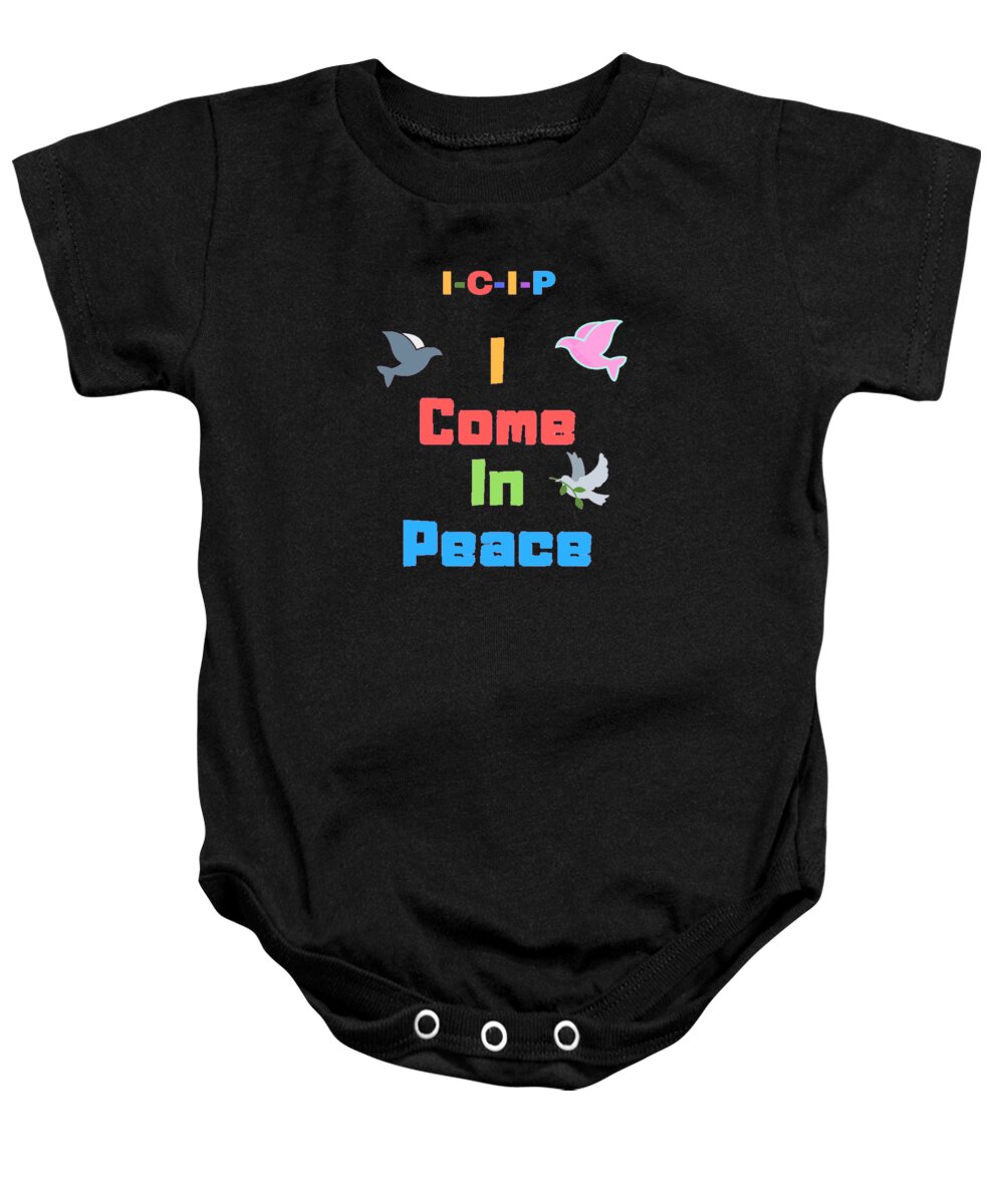 I Come In Peace Baby Onesie featuring the digital art I Come In Peace by Denise Morgan