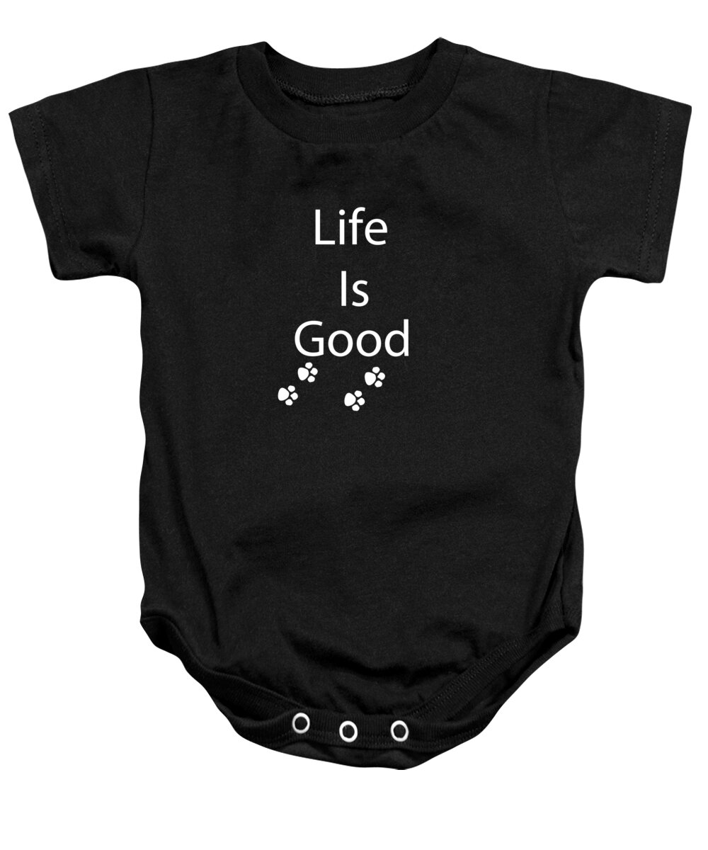 Life Is Good Paw Prints Baby Onesie featuring the photograph Life Is Good Paw Prints by Aimee L Maher ALM GALLERY