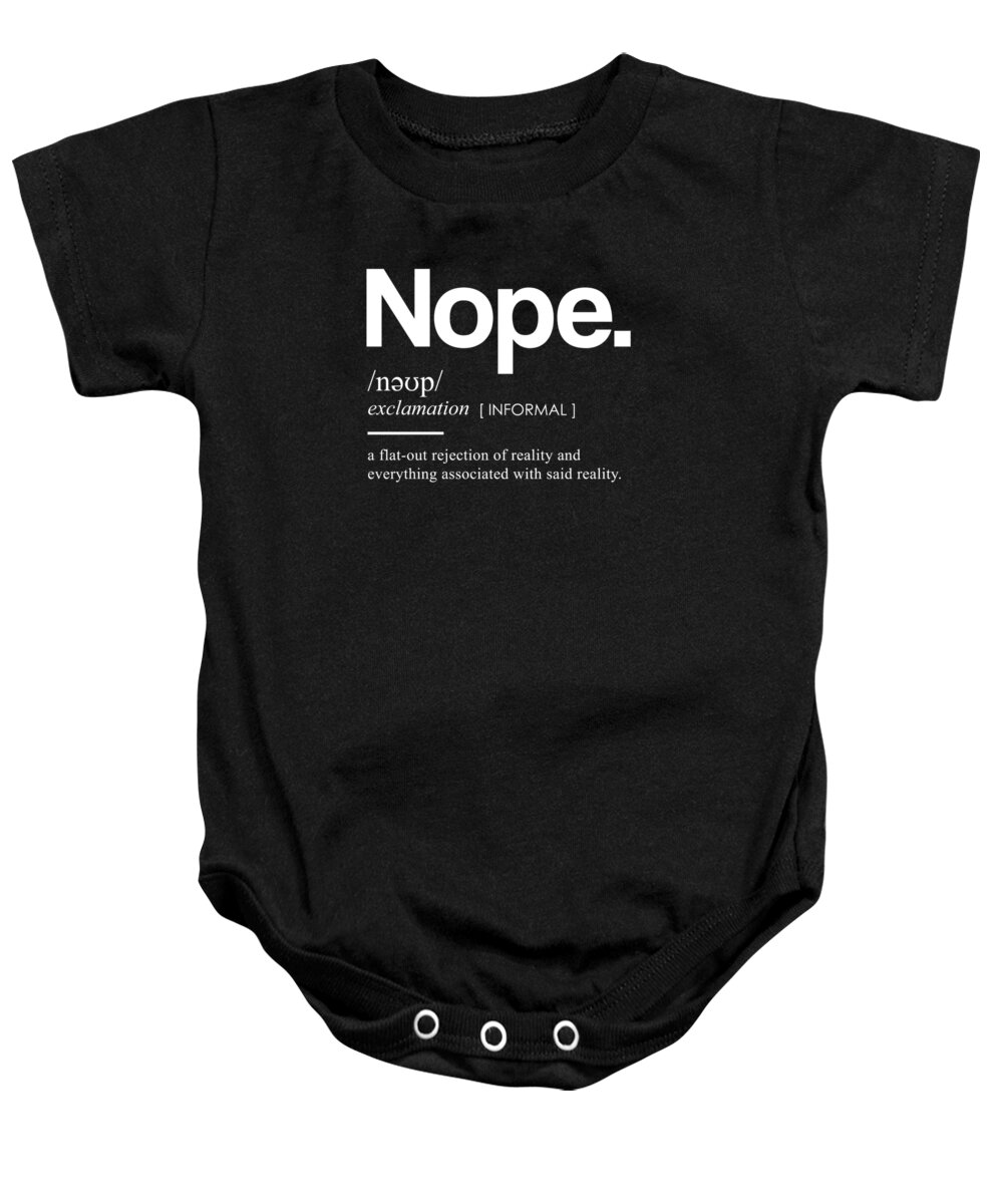 Nope Baby Onesie featuring the mixed media Nope Funny Definition - Funny Dictionary Meaning - Minimal, Modern Typography Print by Studio Grafiikka