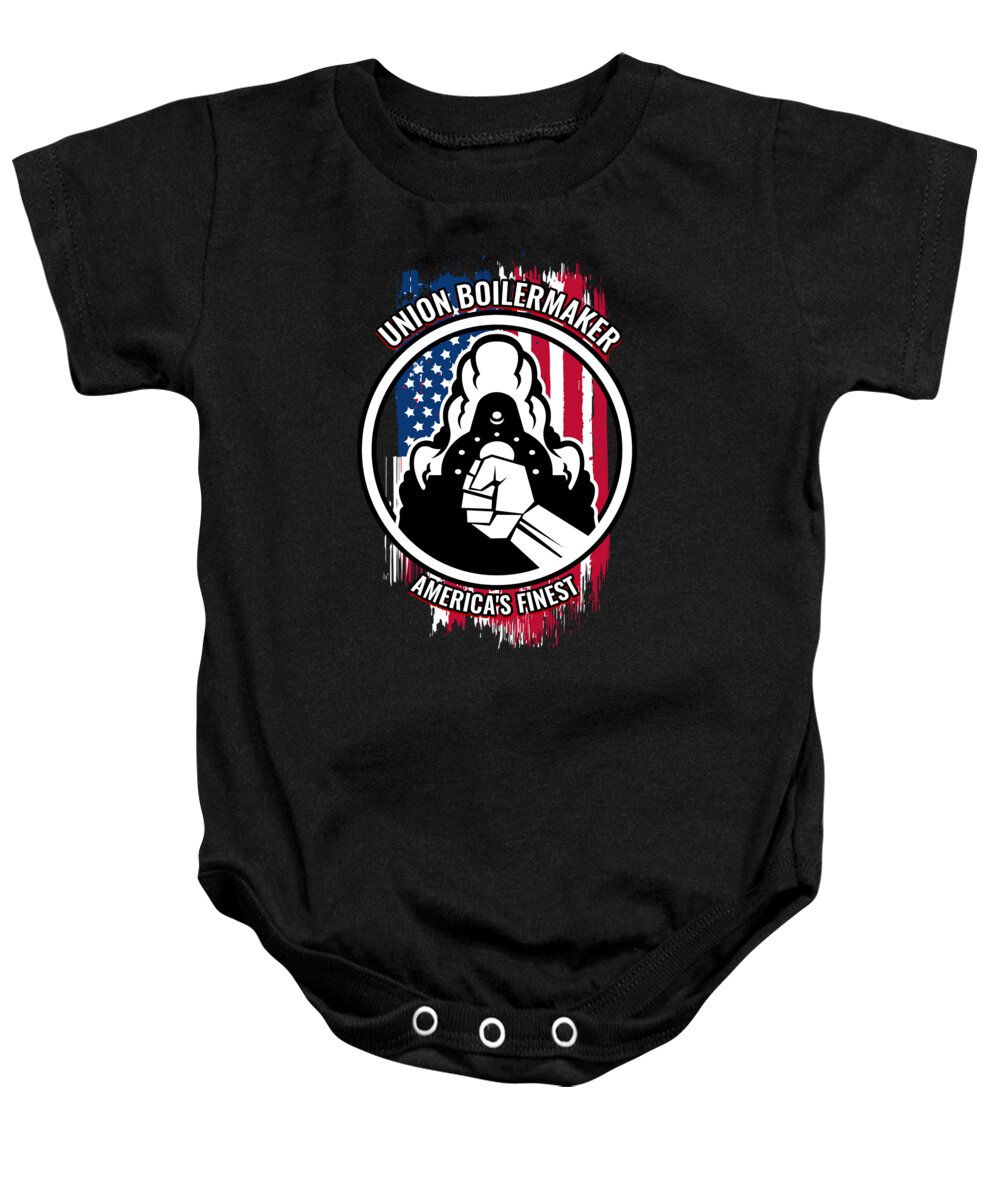 Union Boilermaker Baby Onesie featuring the digital art Union Boilermaker Gift Proud American Skilled Labor Workers Tradesmen Craftsman Professions by Martin Hicks