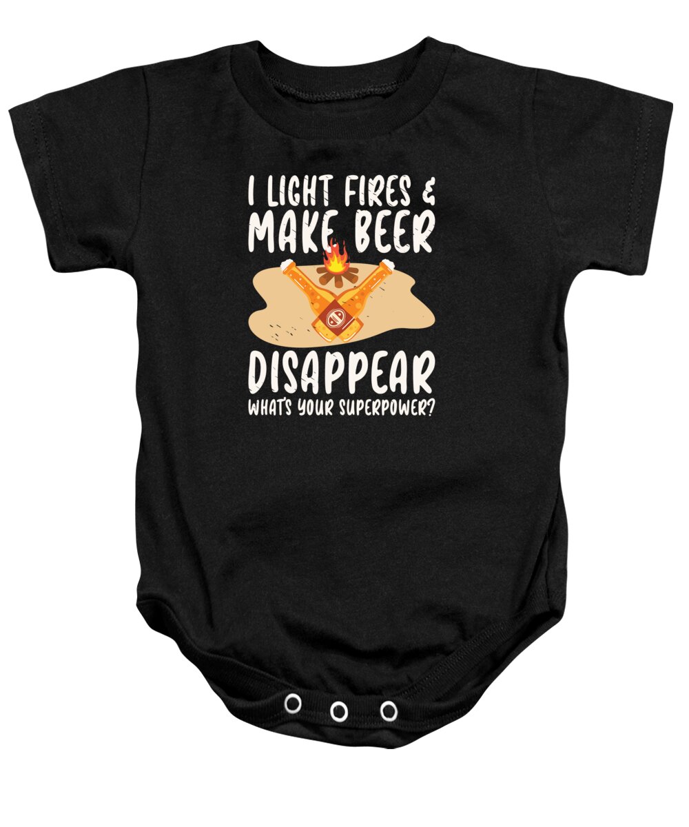 Camping Baby Onesie featuring the digital art I Light Fires Make Beer Disappear Camping Outdoor #1 by Toms Tee Store