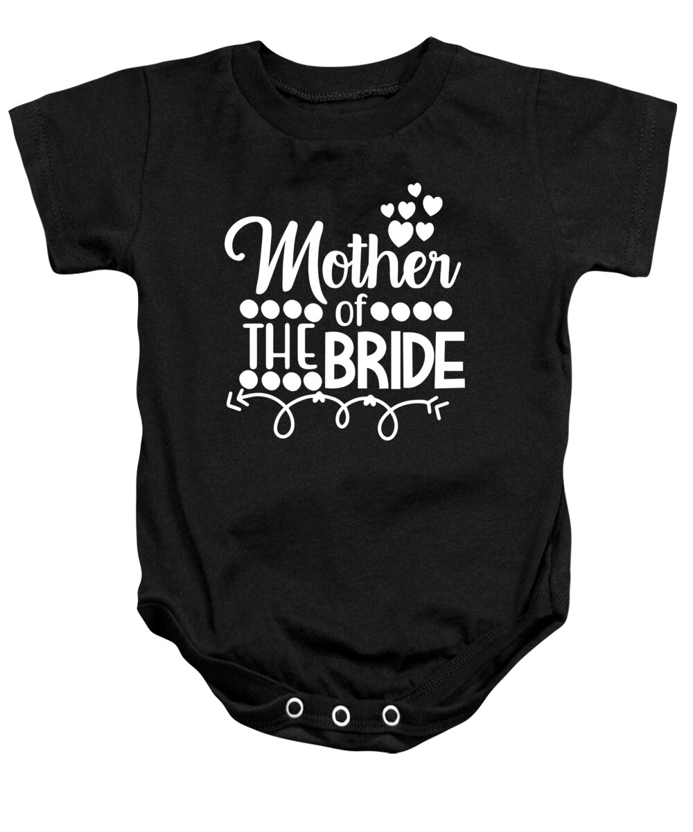 Bridesmaid Baby Onesie featuring the digital art Mother of the Bride by Jacob Zelazny