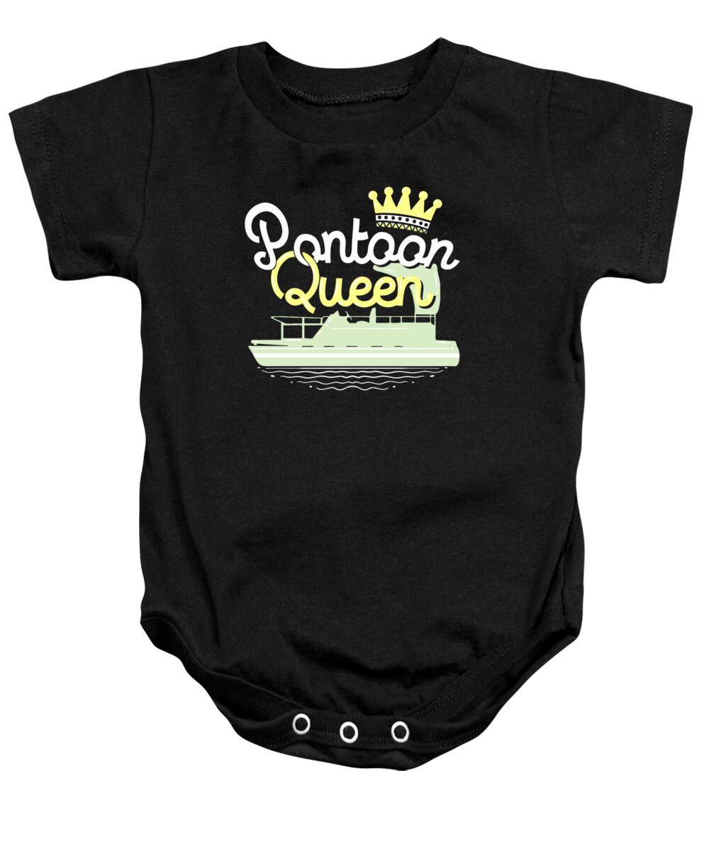 Pontoon Queen Baby Onesie featuring the digital art Pontoon Boat Gift Pontoon Queen #1 by RaphaelArtDesign