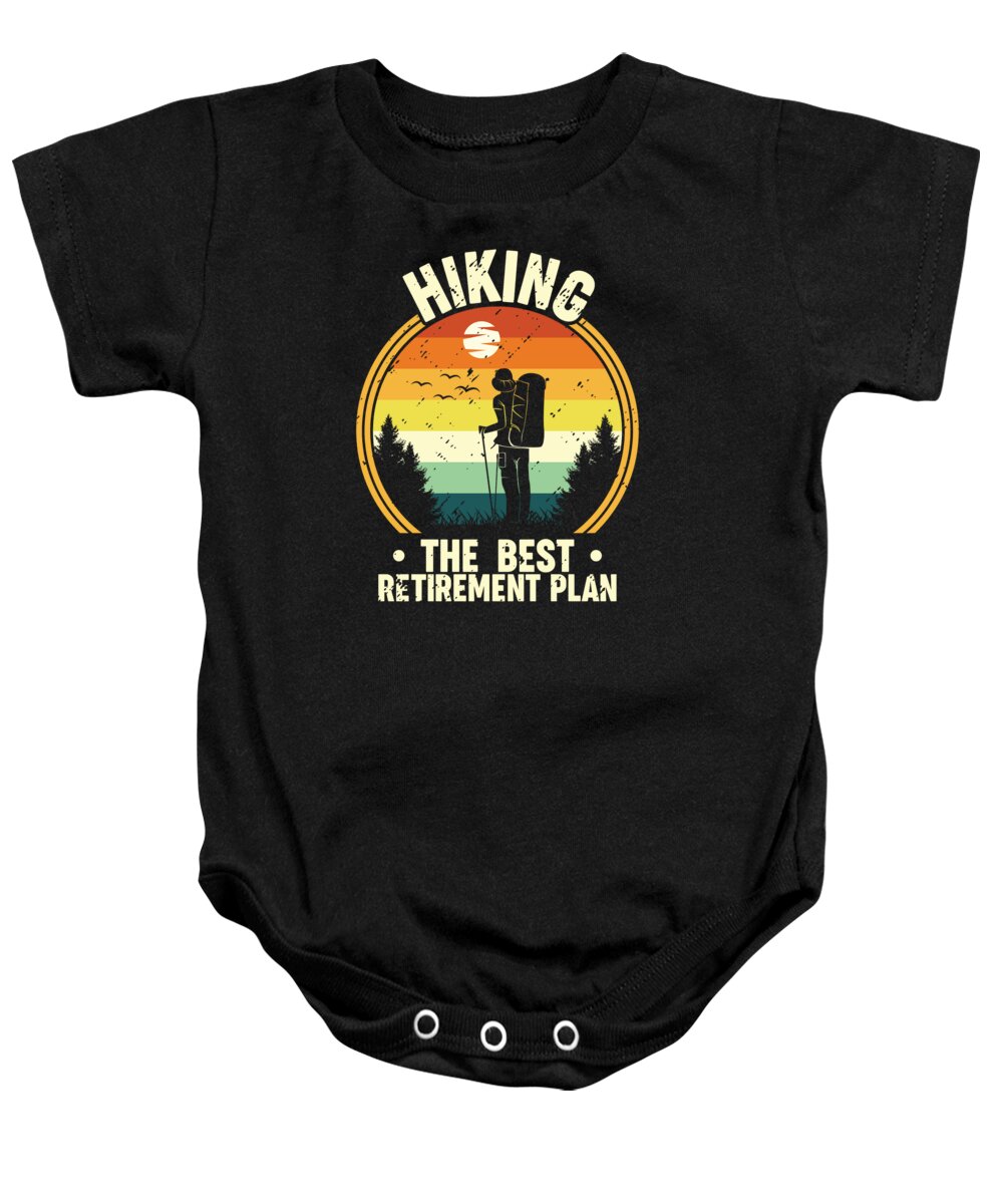 Hiking Baby Onesie featuring the digital art Hiking The Best Retirement Plan Hiker #2 by Toms Tee Store