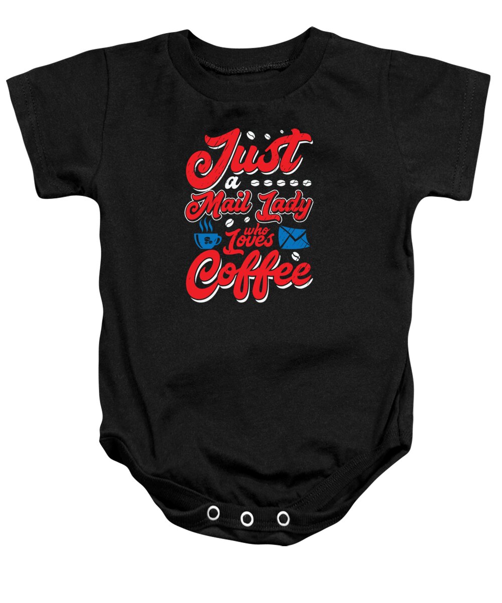 Mail Lady Baby Onesie featuring the digital art Mail Lady Coffee Post office Coffee Addict #2 by Toms Tee Store