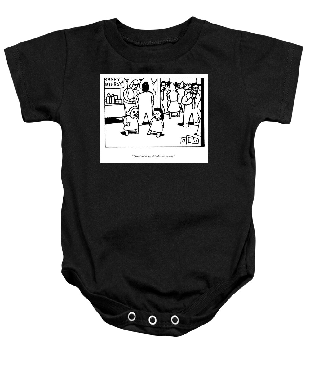 I Invited A Lot Of Industry People. Baby Onesie featuring the drawing A Lot Of Industry People by Bruce Eric Kaplan