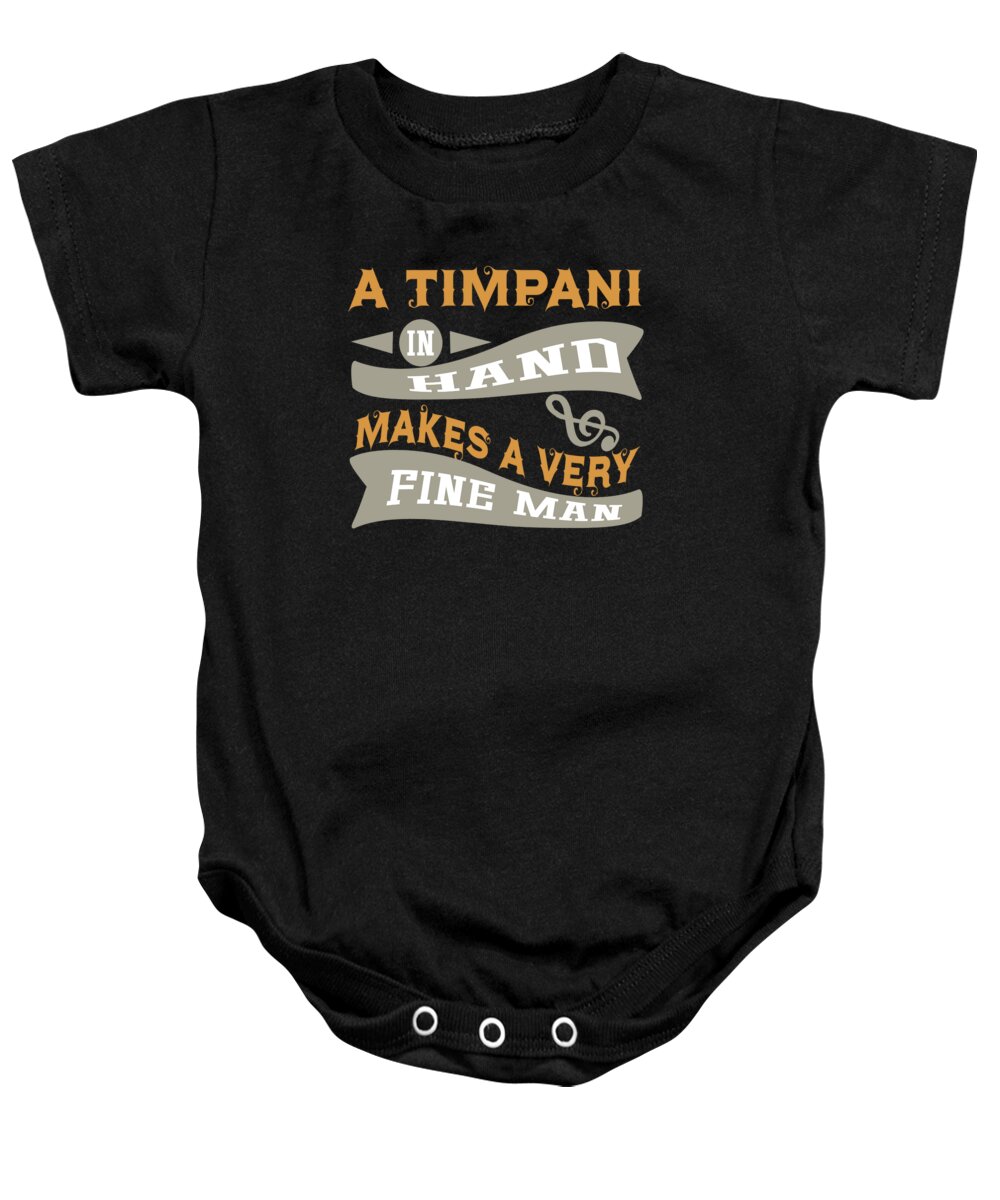 Music Baby Onesie featuring the digital art A Timpani in Hand Makes a Very Fine Man by Jacob Zelazny