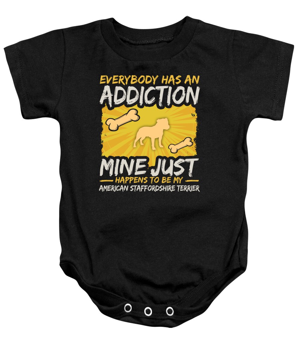 Dog Baby Onesie featuring the digital art American Staffordshire Terrier Funny Dog Addiction by Jacob Zelazny