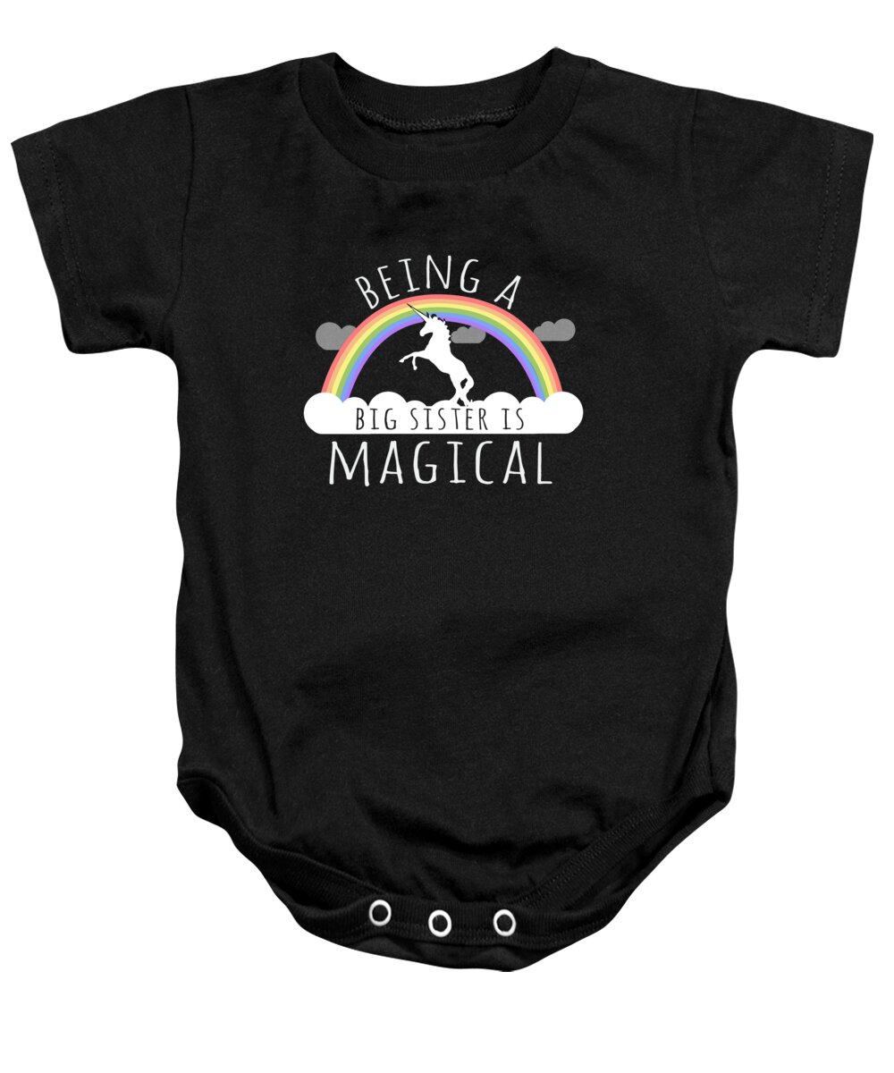 Funny Baby Onesie featuring the digital art Being A Big Sister Magical by Flippin Sweet Gear