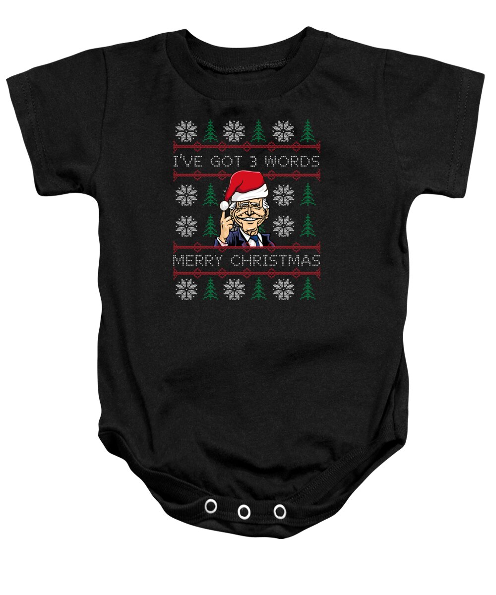 Christmas 2023 Baby Onesie featuring the digital art Biden Ive Got 3 Words Merry Christmas by Flippin Sweet Gear