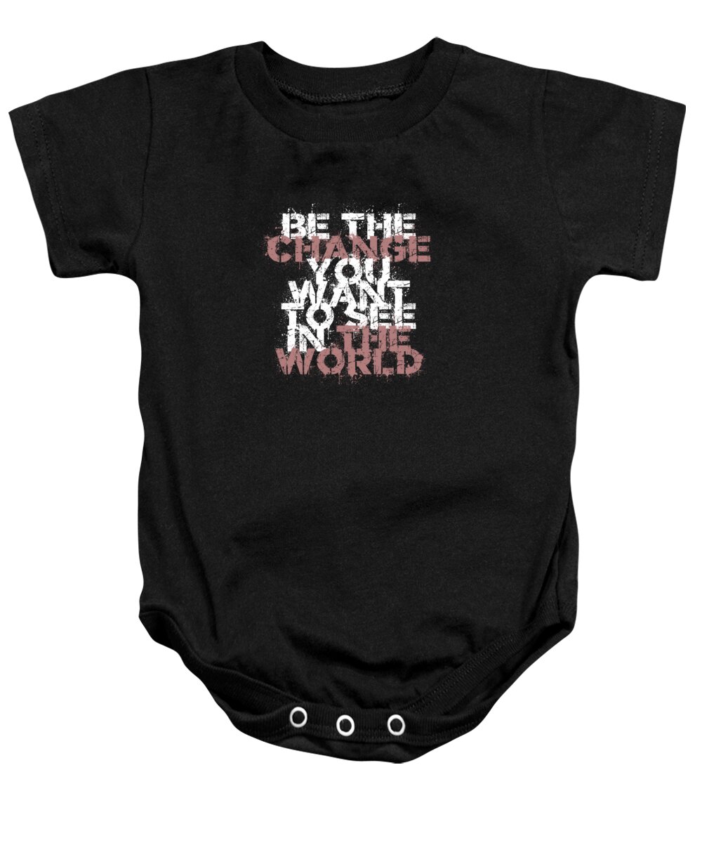 Motivational Quotes Baby Onesie featuring the digital art Change The World by Az Jackson