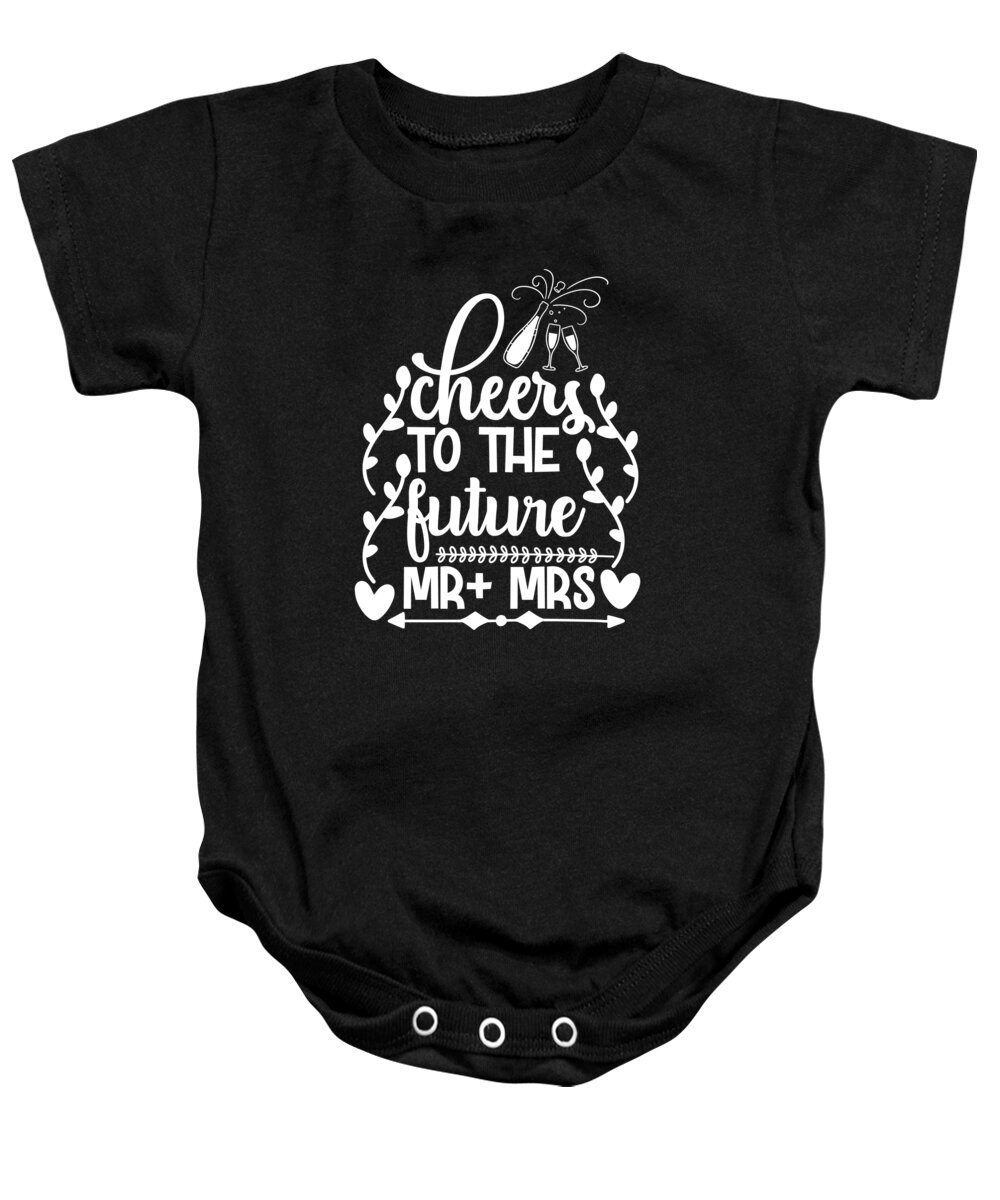 Bridesmaid Baby Onesie featuring the digital art Cheers to the Future Mr and Mrs by Jacob Zelazny