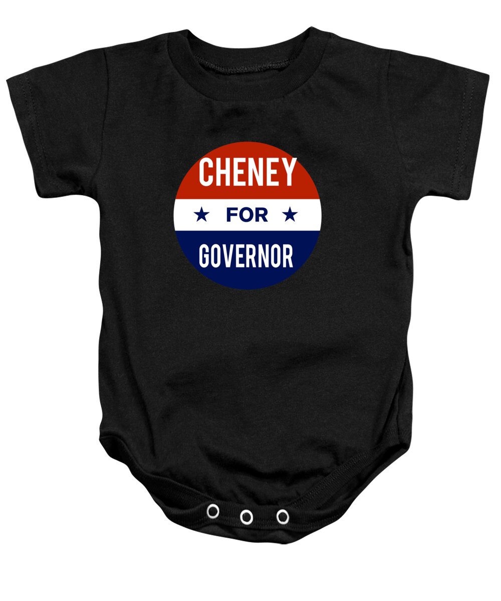 Election Baby Onesie featuring the digital art Cheney For Governor by Flippin Sweet Gear