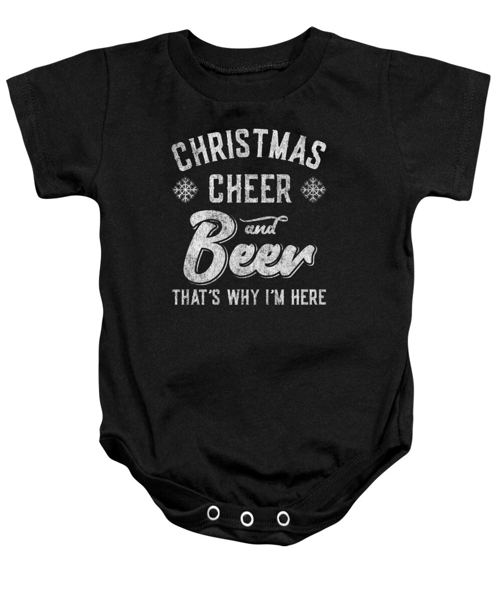 Christmas 2023 Baby Onesie featuring the digital art Christmas Cheer and Beer Thats Why Im Here by Flippin Sweet Gear